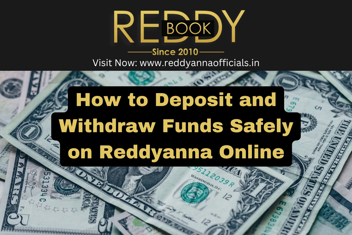 How to Deposit and Withdraw Funds Safely on Reddyanna Online